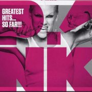 Pink - Greatest Hits.... So Far!!! (2010)