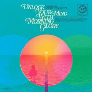 Various Artists - Unlock Your Mind with Morning Glory - Compiled by James Endeacott (2025)