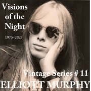 Elliott Murphy - Visions of the Night 1975-2025 (Vintage Series #11) (2025) Hi-Res
