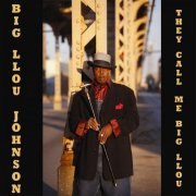 Big Llou Johnson - They Call Me Big Llou (2011)