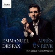 Emmanuel Despax - Après un rêve (Belle Époque: Nights at the Piano) (2023) [Hi-Res]