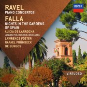 Alicia de Larrocha, London Philharmonic Orchestra, Lawrence Foster - Ravel: Piano Concertos; Falla: Nights In The Gardens Of Spain (2014)