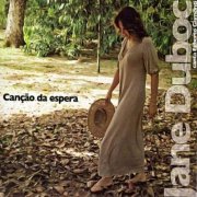 Jane Duboc - Canção da Espera (Canta Egberto Gismonti) (2008)