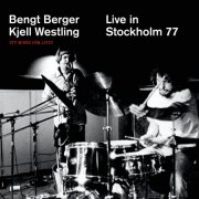 Bengt Berger & Kjell Westling - Live in Stockholm 77 (2011)