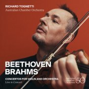 Australian Chamber Orchestra & Richard Tognetti - Beethoven & Brahms Concertos for Violin and Orchestra (Live in Concert) (2025) Hi-Res