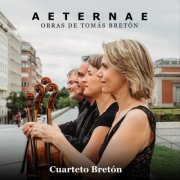Cuarteto Breton - Aeternae. Obras De Tomás Bretón (2025)