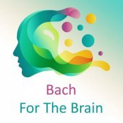 VA - Bach For The Brain (2020)