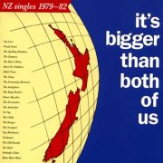 VA - It's Bigger Than Both Of Us (NZ Singles 1979-82) (2003)