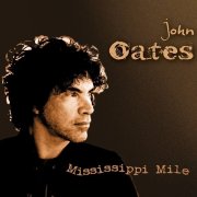 John Oates - Mississippi Mile (2011)