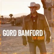 Gord Bamford - Tin Roof (2016)