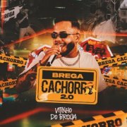 Vitinho Do Brega - Brega Cachorro 2.0 (2026)