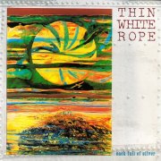 Thin White Rope – Sack Full Of Silver (1990)
