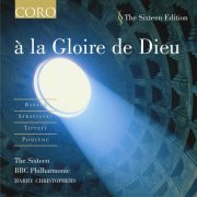 The Sixteen, BBC Philharmonic Orchestra, Harry Christophers - à la Gloire de Dieu (2003)