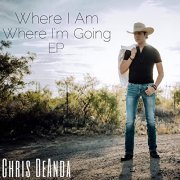 Chris DeAnda - Where I Am, Where I'm Going (2020)