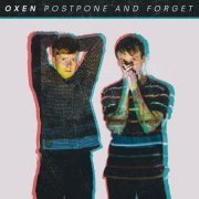 Oxen - Postpone & Forget (2018)