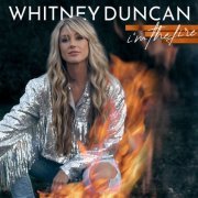 Whitney Duncan - I'm the Fire (2022)