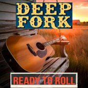 Deep Fork - Ready To Roll (2025) Hi-Res