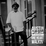 Austin Walkin' Cane - One Heart Walkin' One Heart Walkin' (2014)