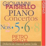 Orchestra da Camera di Santa Cecilia & Pietro Spada - Paisiello: Piano Concertos Nos. 2, 5, 6, 8 (2006)