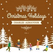 Charles Aznavour - Christmas Holidays with Charles Aznavour, Vol. 1 (2020)