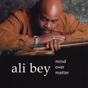 Ali Bey - Mind Over Matter (2020)