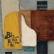 Mariusz Klimsiak - Beethoven op. 106/Berg op. 1 - Mariusz Klimsiak (2022)