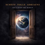 Scheff Tolle Adriaens - Let's Stop The World (2026) [Hi-Res]