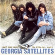 The Georgia Satellites - Live The Ritz NY Feb 22, 1987 - Remastered (2015)