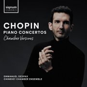 Emmanuel Despax & Chineke! Chamber Ensemble - Chopin: Piano Concertos Nos. 1 & 2 (Chamber Versions) (2022) [Hi-Res]