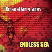 The Red-Sided Garter Snakes - Endless Sea (2015)