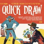 The Shootouts - Quick Draw (2019) [Hi-Res]