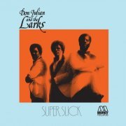 Don Julian & The Larks - Super Slick (1974)