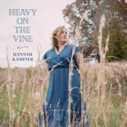 Hannah Kaminer - Heavy on the Vine (2024)