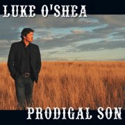 Luke O'Shea - Prodigal Son (2008)