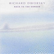 Richard Dworsky - Back To The Garden (1992/2021)