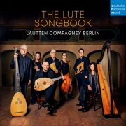 Lautten Compagney Berlin - The Lute Songbook (2024) [Hi-Res]