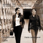 Lana Trotovšek, Maria Canyigueral - Franck / Granados: Violin Sonatas - Finzi: Elegy - Skerjanc: Intermezzo Romantique (2016)