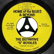 The “5” Royales - The Definitive "5" Royales: Home of the Blues & Beyond (2014)