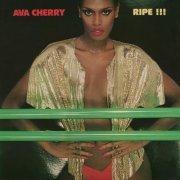 Ava Cherry - Ripe !!! (1980/2021)