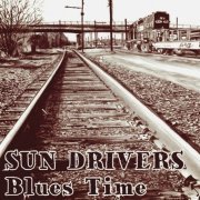 Sun Drivers - Blues Time (2018)