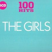 VA - 100 Hits - The Girls [5CD] (2018) Lossless