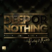 Deep Or Nothing (Phase 1) (2014)