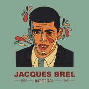 Jacques Brel - INTEGRAL Jacques Brel 1953-1962 (2023) Hi-Res