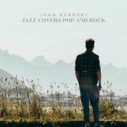 John Burnsby - Jazz Covers Pop and Rock (2022)