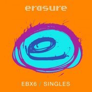 Erasure - Singles: EBX6 (2018)