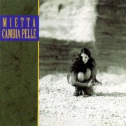 Mietta - Cambia pelle (1994) Hi-Res