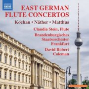 Claudia Stein, Brandenburgisches Staatsorchester Frankfurt, David Robert Coleman - East German Flute Concertos (2024) [Hi-Res]