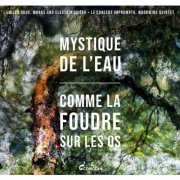 Le Concert Impromptu - La mystique de l'eau - Comme la foudre sur les os (2022)