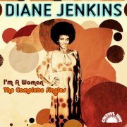 Diane Jenkins - I'm A Woman: The Complete Singles (2023)