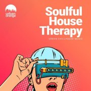 VA - Soulful House Therapy: Urban Chillhouse Music (2026)